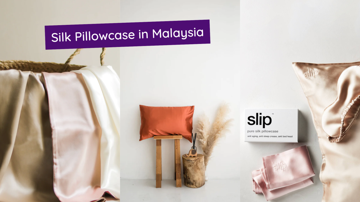 silk pillowcase in Malaysia