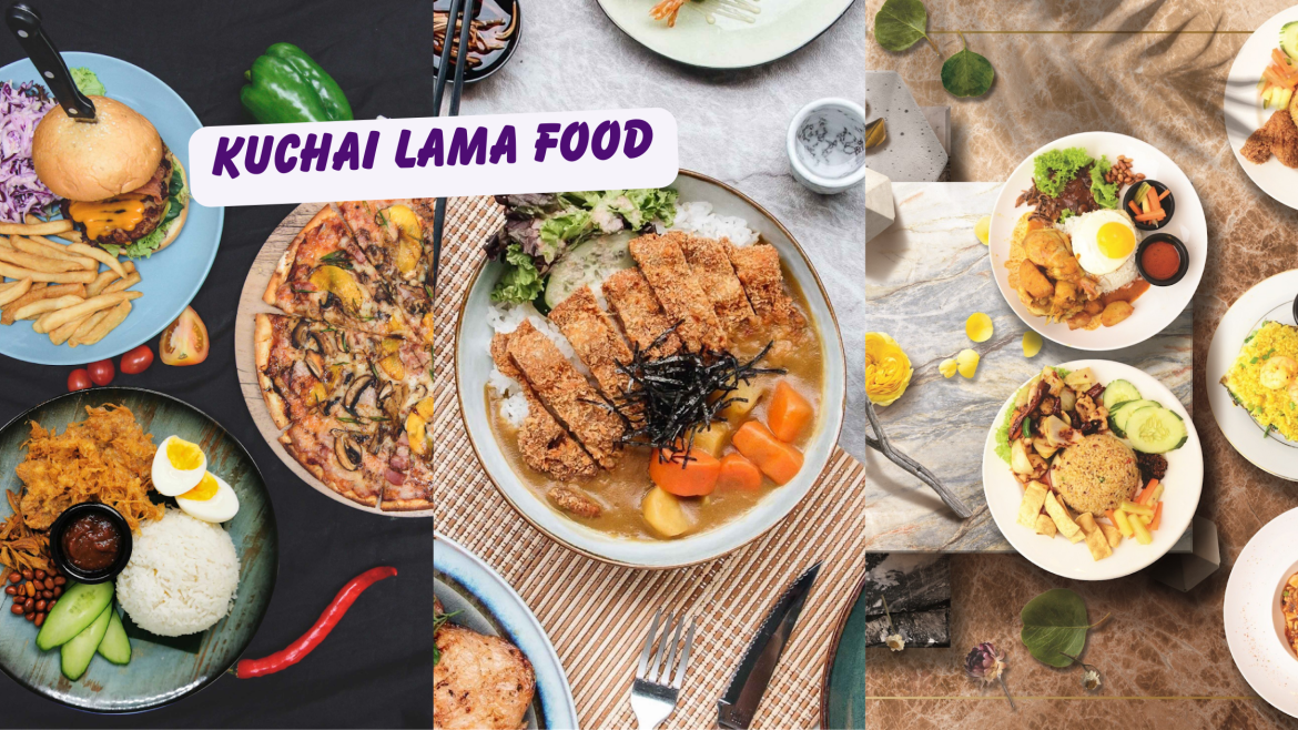 16 Kuchai Lama Food You Don't Want To Miss The Kind Helper