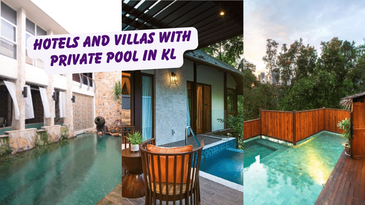 Hotels and Villas with Private Pool in KL
